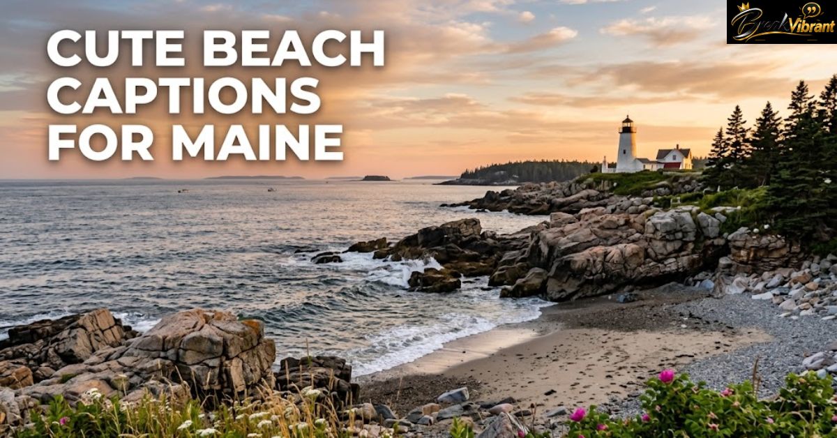 Cute Beach Captions for Maine