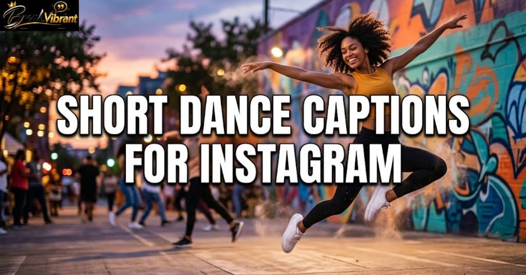Short Dance Captions for Instagram